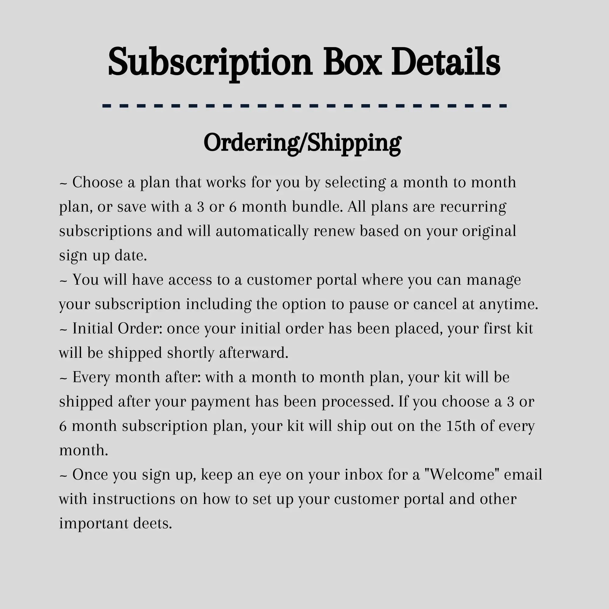 A detailed list of how the subscription box program works.