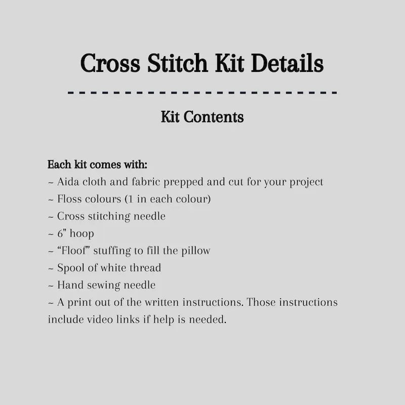 A detailed list of what is included in your cross stitch kit.