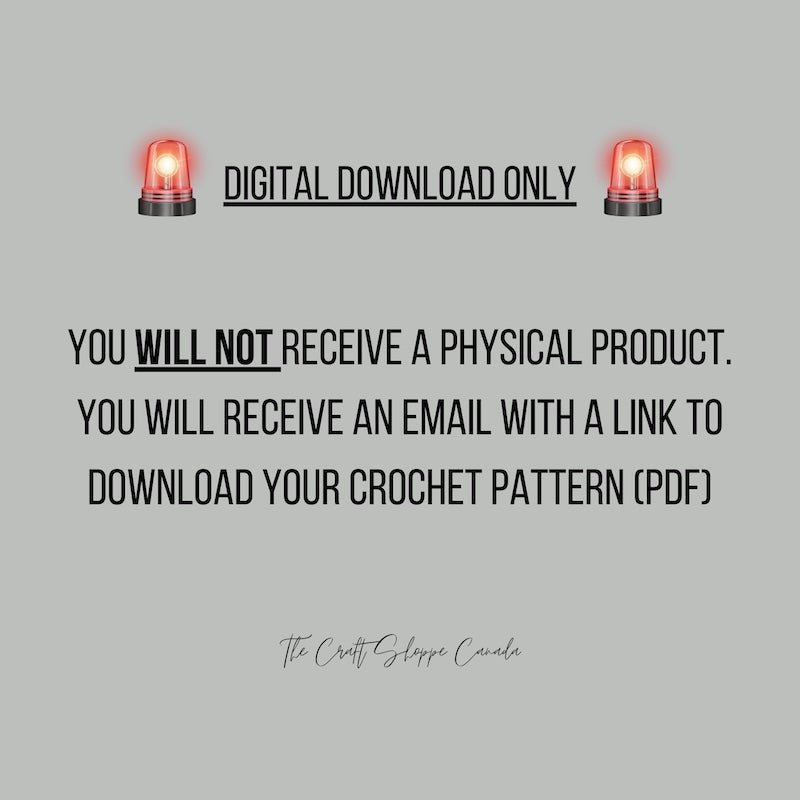 A warning to everyone that this is a digital pattern and a finished item will not be mailed out - The Craft Shoppe Canada